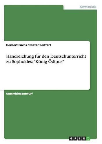 Cover image for Handreichung fur den Deutschunterricht zu Sophokles: Koenig OEdipus