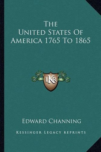 Cover image for The United States of America 1765 to 1865