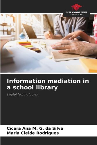 Cover image for Information mediation in a school library