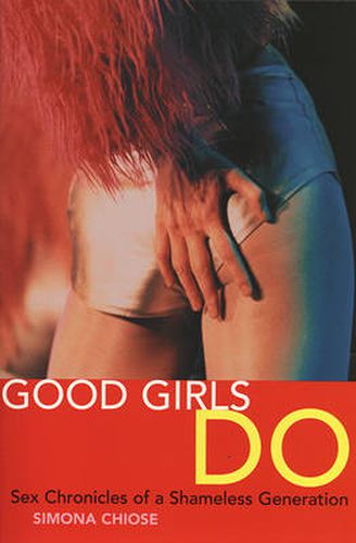 Cover image for Good Girls Do: Sex Chronicles of a Shameless Generation