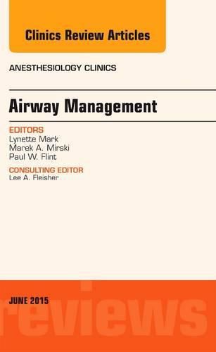 Cover image for Airway Management, An Issue of Anesthesiology Clinics