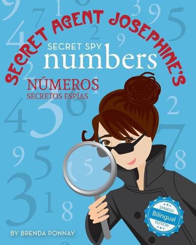 Cover image for Secret Agent Josephine's Secret spy Numbers / Numeros secretos espias De la agente secreta Josephine