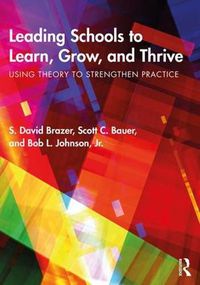 Cover image for Leading Schools to Learn, Grow, and Thrive: Using Theory to Strengthen Practice