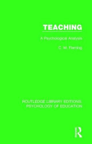 Cover image for Teaching: A Psychological Analysis