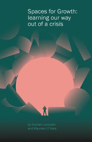 Cover image for Spaces for Growth: Learning Our Way Out of a Crisis