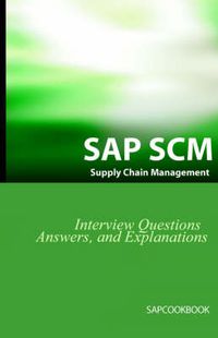 Cover image for SAP SCM Interview Questions Answers and Explanations: SAP Supply Chain Management Certification Review