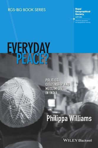 Cover image for Everyday Peace?: Politics, Citizenship and Muslim Lives in India