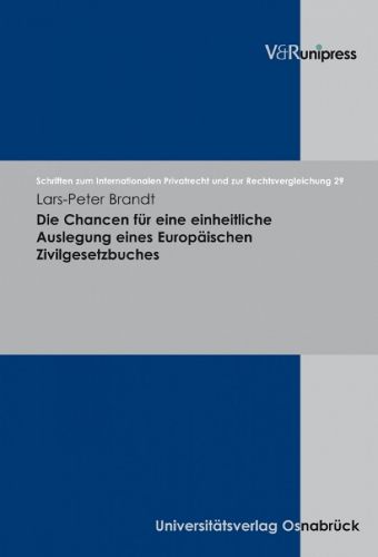 Cover image for Die Chancen fur eine einheitliche Auslegung eines Europaischen Zivilgesetzbuches