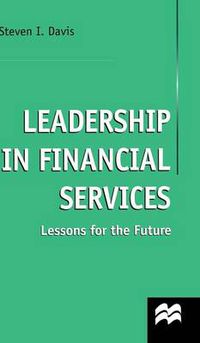 Cover image for Leadership in Financial Services: Lessons for the Future