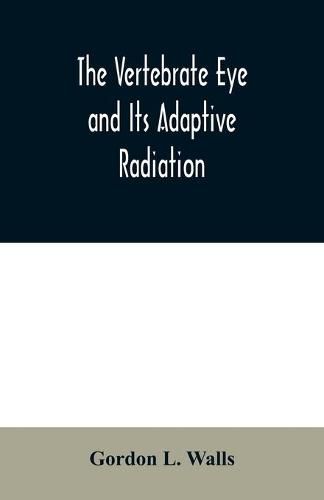Cover image for The Vertebrate Eye and Its Adaptive Radiation