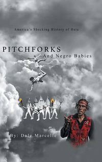 Cover image for Pitchforks and Negro Babies