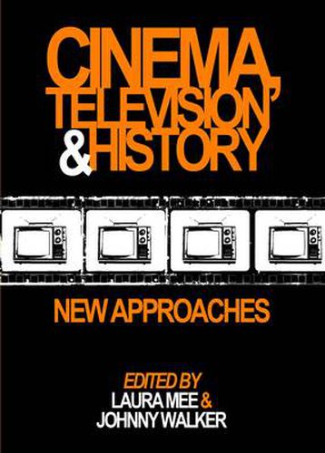 Cover image for Cinema, Television and History: New Approaches