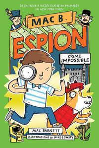 Cover image for Mac B. Espion: N Degrees 2 - Crime Impossible