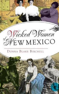 Cover image for Wicked Women of New Mexico