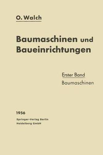 Cover image for Baumaschinen Und Baueinrichtungen: Erster Band: Baumaschinen