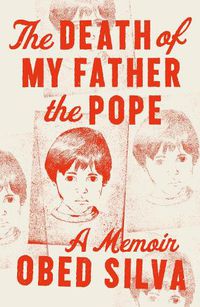 Cover image for The Death of My Father the Pope: A Memoir