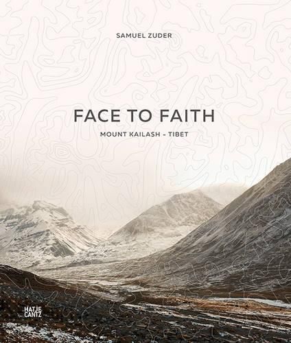 Cover image for Samuel Zuder: Face to Faith - Mount Kailash - Tibet