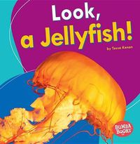 Cover image for Look a Jellyfish