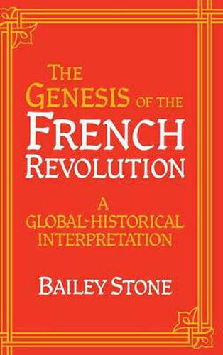 Cover image for The Genesis of the French Revolution: A Global Historical Interpretation