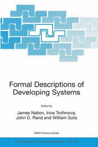 Formal Descriptions of Developing Systems