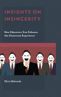 Cover image for Insights on Insincerity: How Educators Can Enhance the Classroom Experience