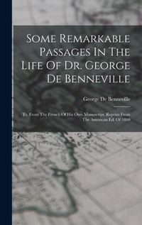 Cover image for Some Remarkable Passages In The Life Of Dr. George De Benneville