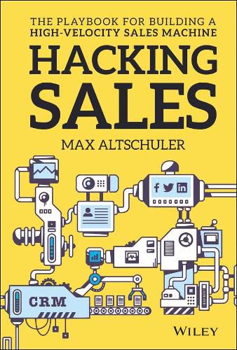 Cover image for Hacking Sales - The Ultimate Playbook for Building  a High Velocity Sales Machine