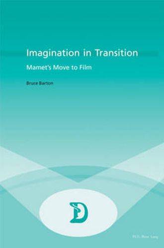 Cover image for Imagination in Transition: Mamet's Move to Film