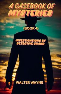 Cover image for A Case Book Of Mysteries (Book 4)