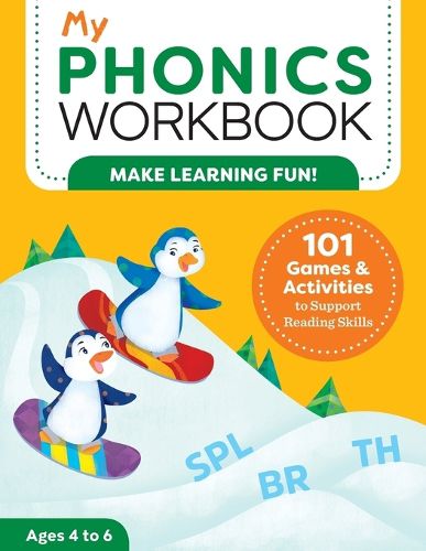 Cover image for My Phonics Workbook: 101 Games and Activities to Support Reading Skills