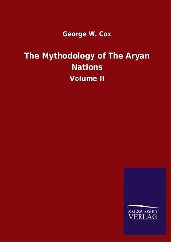 The Mythodology of The Aryan Nations: Volume II