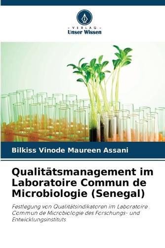 Cover image for Qualitaetsmanagement im Laboratoire Commun de Microbiologie (Senegal)