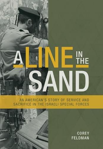 Cover image for A Line in the Sand: An American's Story of Service and Sacrifice in the Israeli Special Forces