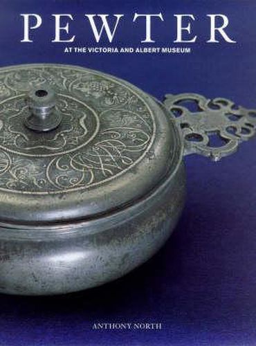 Cover image for Pewter at the Victoria and Albert Museum