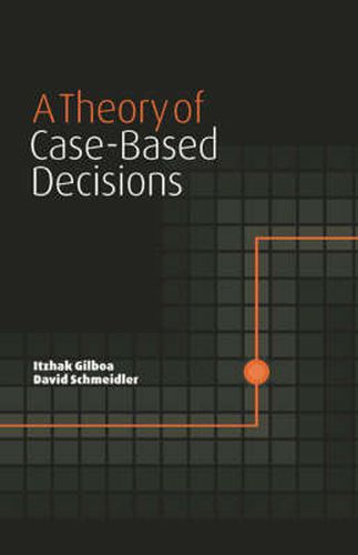 Cover image for A Theory of Case-Based Decisions