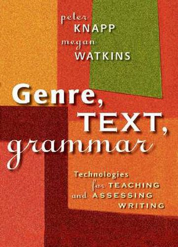 Cover image for Genre, Text, Grammar: Technologies for Teaching and Assessing Writing