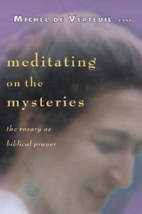 Cover image for Meditating on the Mysteries: The Rosary as Biblical Prayer