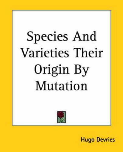 Cover image for Species And Varieties Their Origin By Mutation