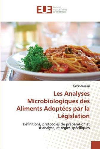Cover image for Les Analyses Microbiologiques des Aliments Adoptees par la Legislation