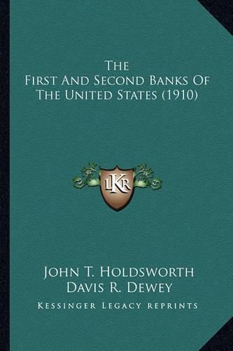 Cover image for The First and Second Banks of the United States (1910)