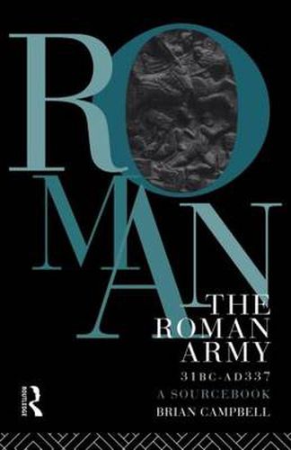 Cover image for The Roman Army, 31 BC - AD 337: A Sourcebook