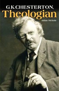 Cover image for G.K. Chesterton, Theologian