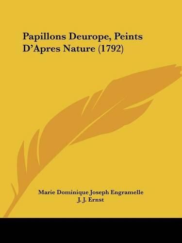 Cover image for Papillons Deurope, Peints D'Apres Nature (1792)