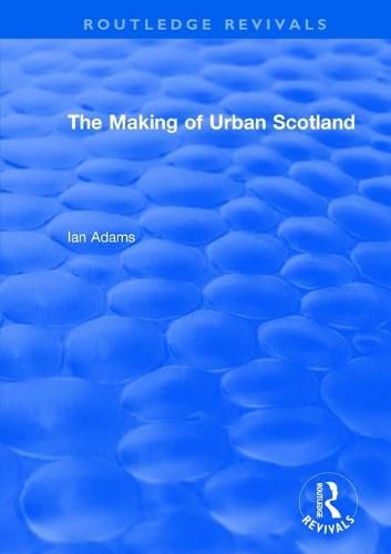 Cover image for The Making of Urban Scotland