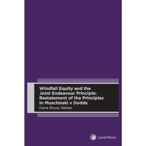 Cover image for Windfall Equity and the Joint Endeavour Principle: Restatement of the Principles in Muschinski v Dodds
