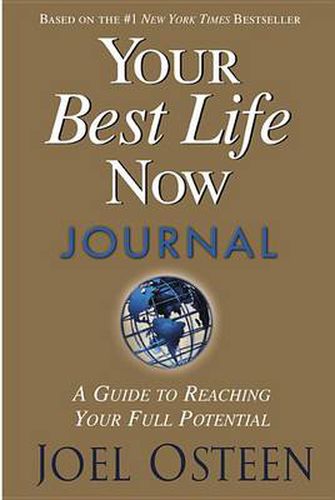 Cover image for Your Best Life Now Journal: 7 Steps to Living at Your Full Potential