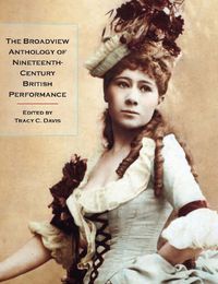 Cover image for The Broadview Anthology of Nineteenth-Century British Performance