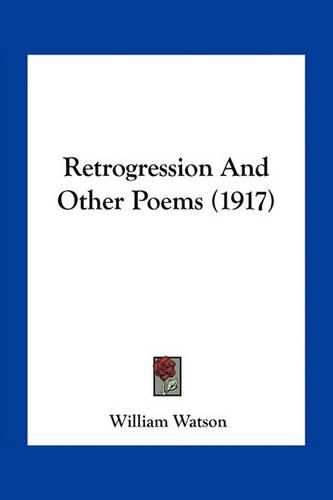 Cover image for Retrogression and Other Poems (1917)