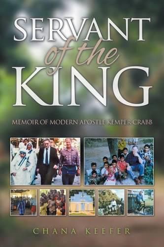 Cover image for Servant of the King: Memoir of Modern Apostle Kemper Crabb