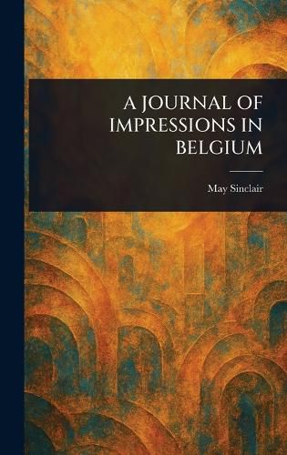 Cover image for A Journal of Impressions in Belgium
